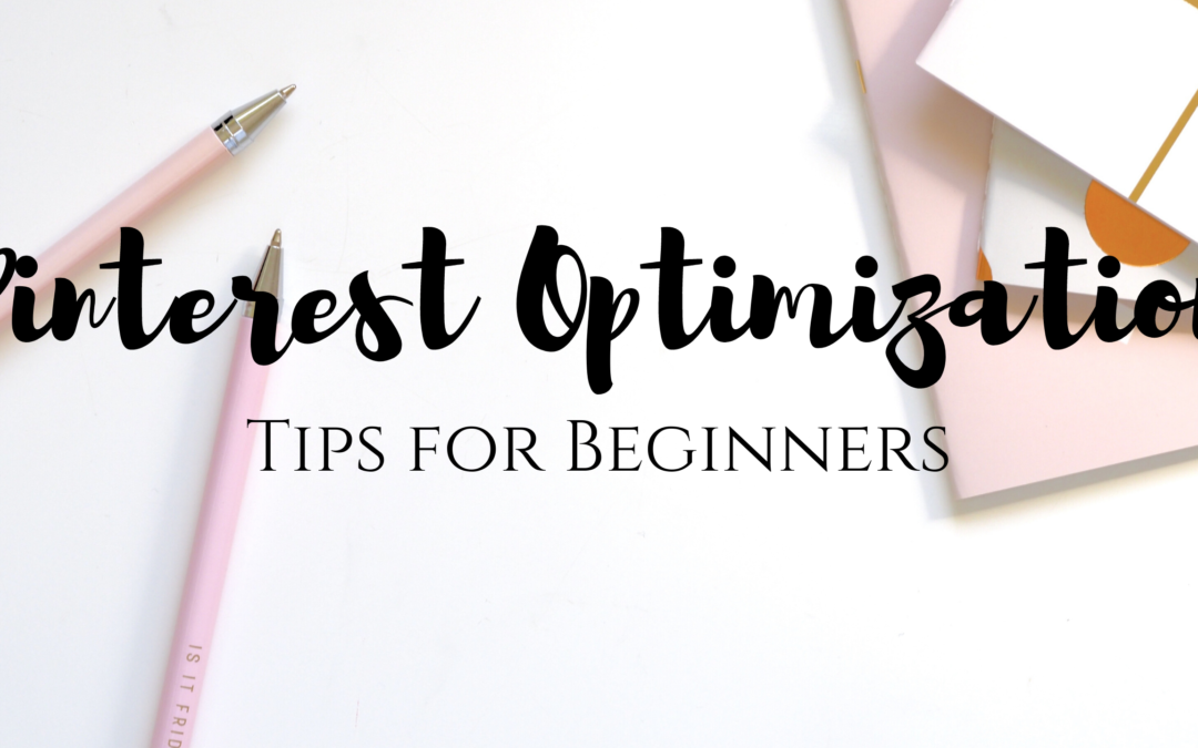 10 Tips on Pinterest Optimization for Beginners